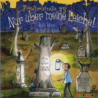 . Friedhofstra?e 43, Teil 2: Nur ?ber meine Leiche! (Inszenierte Lesung)