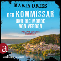 . Der Kommissar und die Morde von Verdon - Kommissar Philippe Lagarde - Ein Kriminalroman aus der Normandie, Band 6 (Ungek?rzt)