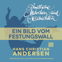 . H. C. Andersen: S?mtliche M?rchen und Geschichten, Ein Bild vom Festungswall