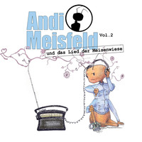 Tom Steinbrecher. Andi Meisfeld, Folge 2: Andi Meisfeld und das Lied der Meisenwiese