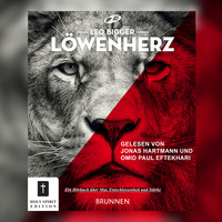 . L?wenherz - Ein Buch ?ber Mut, Entschlossenheit und St?rke (Ungek?rzt)