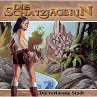 Gunther Arentzen. Die Schatzj?gerin, Folge 4: Die verlorene Stadt
