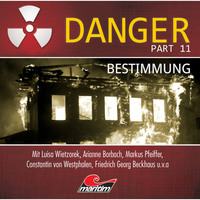 . Danger, Part 11: Bestimmung