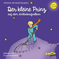 . Der kleine Prinz auf dem Schluckaufvulkan - Der kleine Prinz, Band 3 (Ungek?rzt)