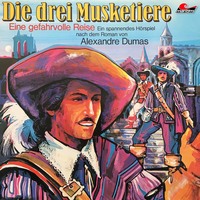 Александр Дюма. Die drei Musketiere, Folge 2: Eine gefahrvolle Reise