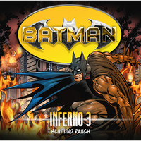 . Batman, Inferno, Folge 3: Blut und Rauch