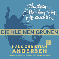 . H. C. Andersen: S?mtliche M?rchen und Geschichten, Die kleinen Gr?nen