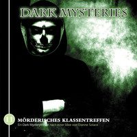 . Dark Mysteries, Folge 11: M?rderisches Klassentreffen