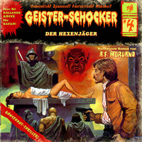 A. F. Morland. Geister-Schocker, Folge 4: Der Hexenj?ger
