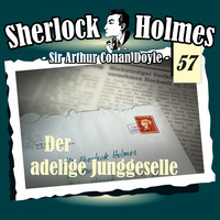 . Sherlock Holmes, Die Originale, Fall 57: Der adelige Junggeselle
