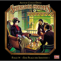 . Sherlock Holmes - Die geheimen F?lle des Meisterdetektivs, Folge 14: Eine Frage der Identit?t