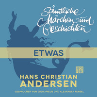 . H. C. Andersen: S?mtliche M?rchen und Geschichten, Etwas