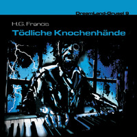 . Dreamland Grusel, Folge 9: T?dliche Knochenh?nde