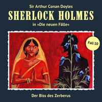 . Sherlock Holmes, Die neuen F?lle, Fall 10: Der Biss des Zerberus