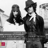 . Just Kids - Die Geschichte einer Freundschaft