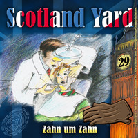 Wolfgang Pauls. Scotland Yard, Folge 29: Zahn um Zahn