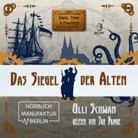 . Das Siegel der Alten - Dampf, Magie und Moritaten, Band 2 (ungek?rzt)