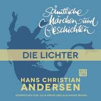 . H. C. Andersen: S?mtliche M?rchen und Geschichten, Die Lichter