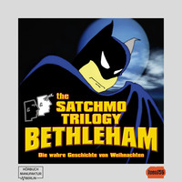 . The Satchmo Trilogy, Part 4: Bethleham (ungek?rzt)