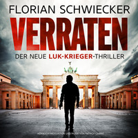 . Verraten - Der neue Luk-Krieger-Thriller (Ungek?rzt)