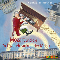 . Mozart und die Schwerelosigkeit der Musik