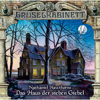 Nathaniel Hawthorne. Gruselkabinett, Folge 93: Das Haus der sieben Giebel