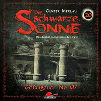 . Die schwarze Sonne, Folge 20: Gefangener No. 07