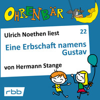 . Ohrenb?r - eine OHRENB?R Geschichte, Folge 22: Eine Erbschaft namens Gustav (H?rbuch mit Musik)