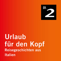 . Vom Eisernen Vorhang zur offenen Grenze - Reisegeschichten aus Italien, Teil 5 (Ungek?rzt)
