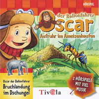. Aufruhr im Ameisenhaufen / Bruchlandung im Dschungel - Oscar der Ballonfahrer