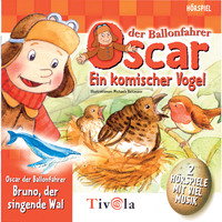 . Ein komischer Vogel / Der singende Wal - Oscar der Ballonfahrer