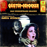 . Geister-Schocker, Folge 81: Das unsichtbare Grauen