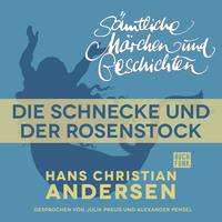 . H. C. Andersen: S?mtliche M?rchen und Geschichten, Die Schnecke und der Rosenstock