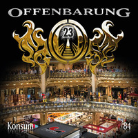 . Offenbarung 23, Folge 84: Konsum