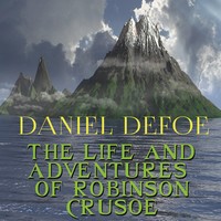 . The Life and Adventures of Robinson Crusoe