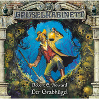 . Gruselkabinett, Folge 60: Der Grabh?gel