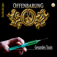 . Offenbarung 23, Folge 34: Gesundes Toxin