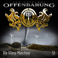 . Offenbarung 23, Folge 53: Die Klima-Maschine