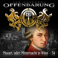 . Offenbarung 23, Folge 54: Mozart, oder: Mitternacht in Wien