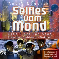 . Selfies vom Mond - Bop Saga, Band 2 (ungek?rzt)