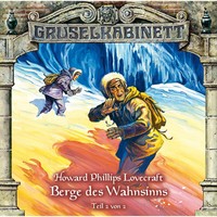 H.P. Lovecraft. Gruselkabinett, Folge 45: Berge des Wahnsinns (Folge 2 von 2)
