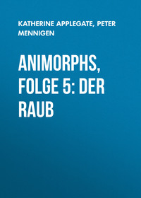 . Animorphs, Folge 5: Der Raub