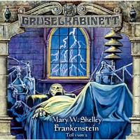 . Gruselkabinett, Folge 12: Frankenstein (Folge 1 von 2)