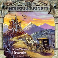 Брэм Стокер. Gruselkabinett, Folge 19: Dracula (Folge 3 von 3)