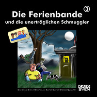 . Die Ferienbande und die unertr?glichen Schmuggler, Folge 3