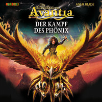 Adam  Blade. Der Kampf des Ph?nix - Die Chroniken von Avantia 1