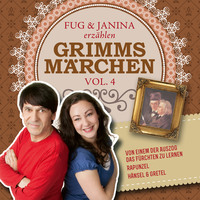 Gebr?der Grimm. Fug und Janina lesen Grimms M?rchen, Vol. 4