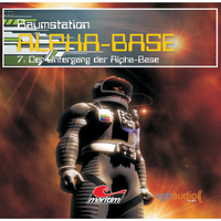 . Raumstation Alpha-Base, Folge 7: Der Untergang der Alpha-Base
