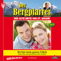 . Der Bergpfarrer, Folge 3: Du bist mein ganzes Gl?ck