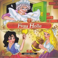 Br?der Grimm. Frau Holle und viele mehr
